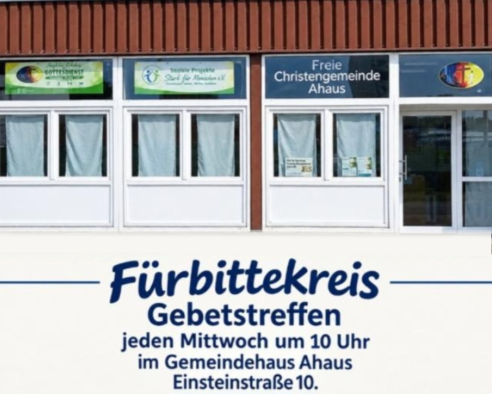 Fürbittekreis, Gebetstreffen, jeden Mittwoch um 10 Uhr im Gemeindehaus Ahaus, Einsteinstraße 10